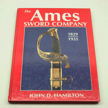 JOHN D.HAMILTON - THE AMES SWORD COMPANY 1829-1935