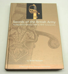 BRIAN ROBSON - SWORDS OF THE BRITISH ARMY 1788-1914